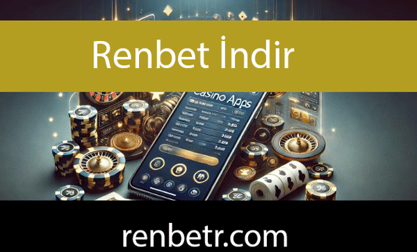 renbet-indir Renbet indir işlemiyle uygulamasını kolayca edinme şansı tanımaktadır.