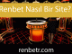 Renbet nasıl bir site olduğunu şeffaflığıyla ortaya koymaktadır.